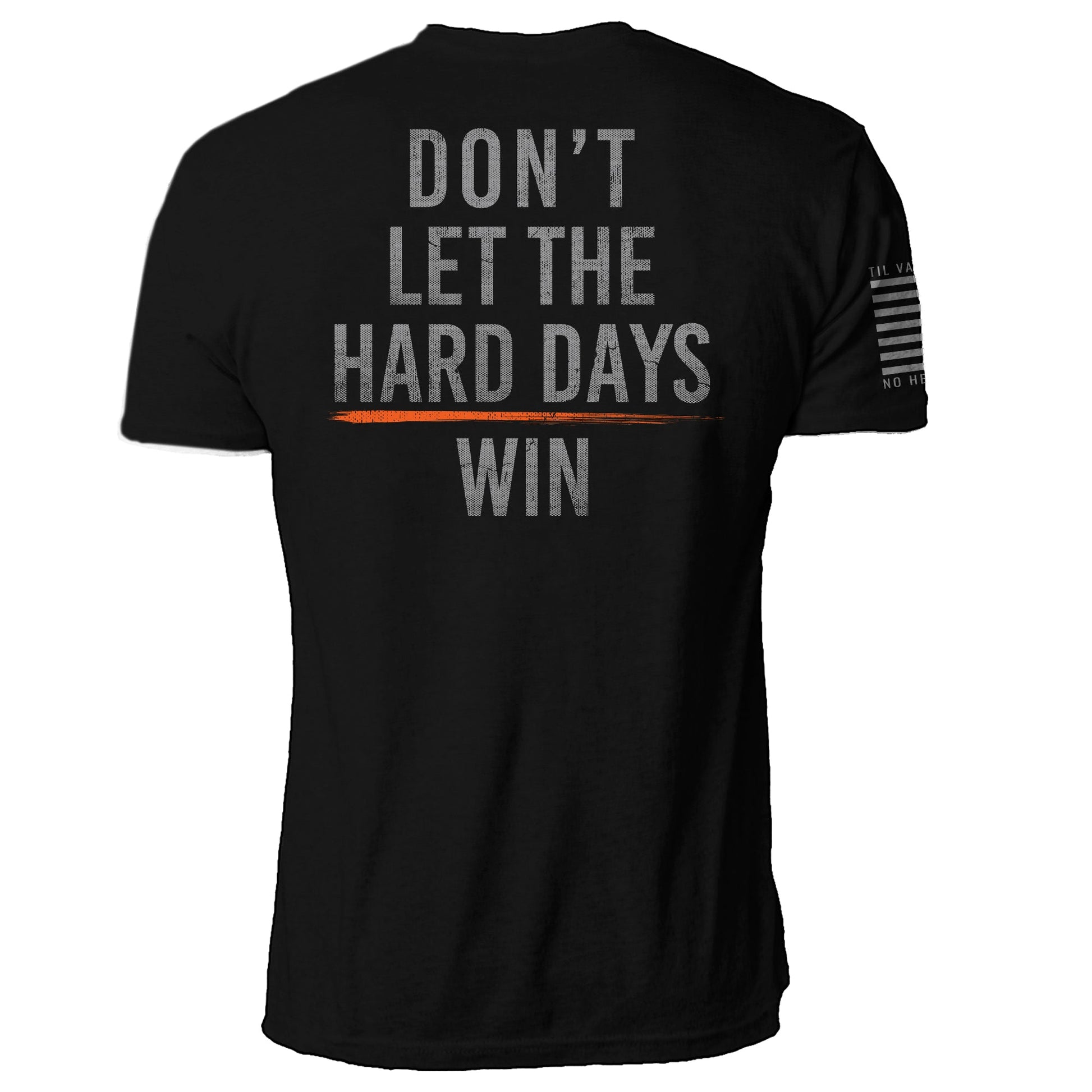 Hard Days Strength Tee