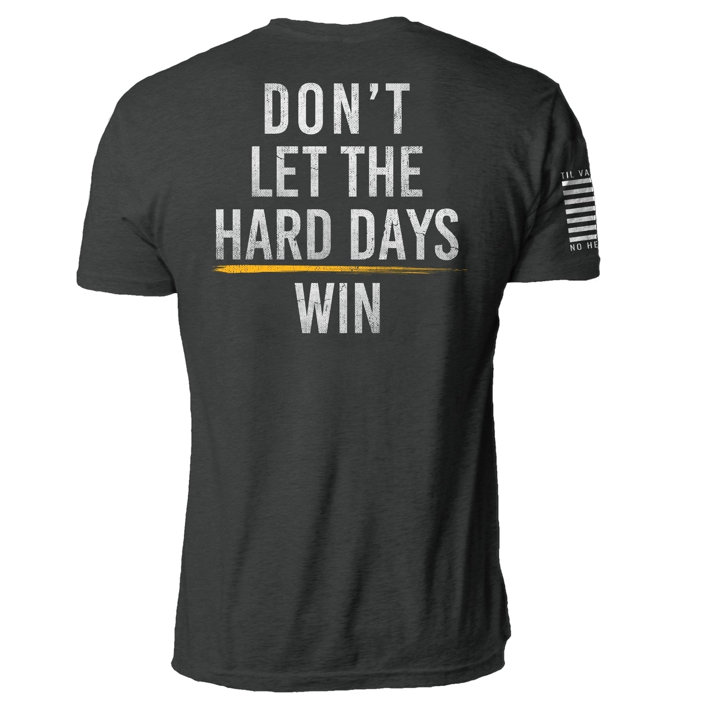 Hard Days Strength Tee