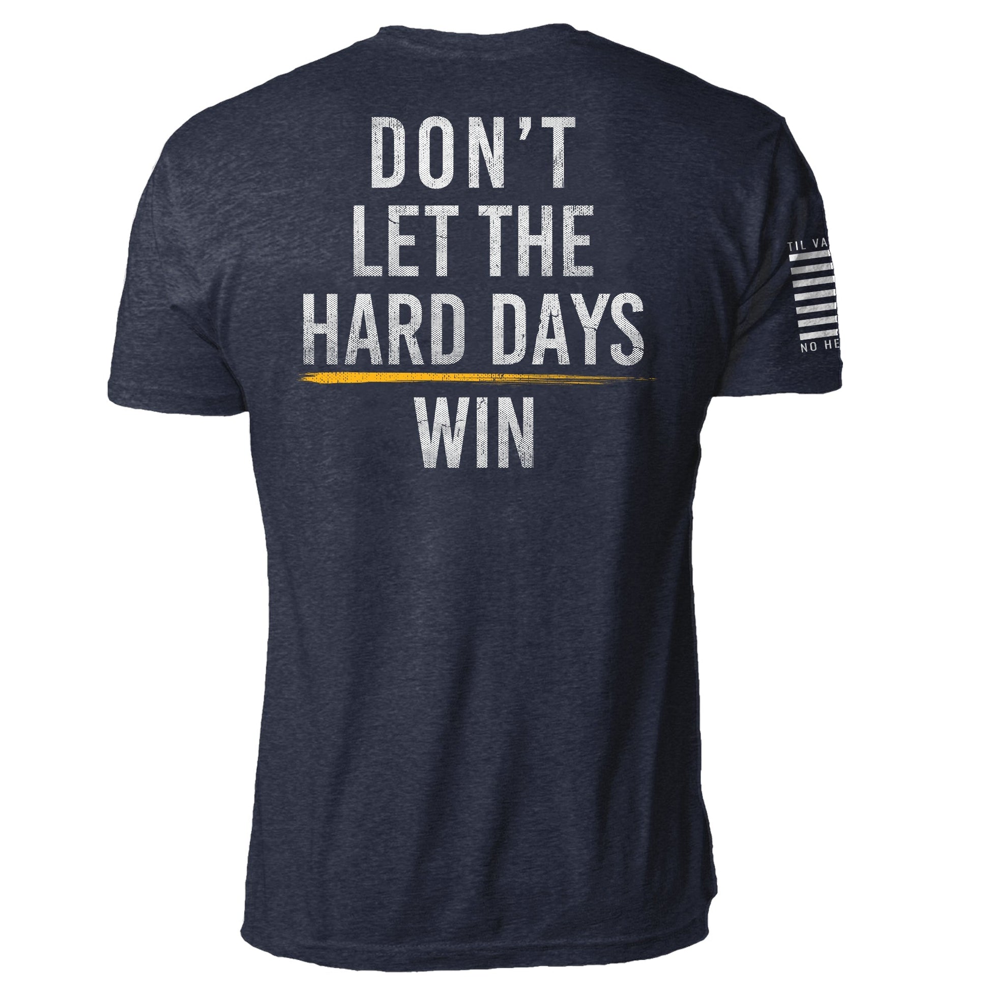 Hard Days Strength Tee